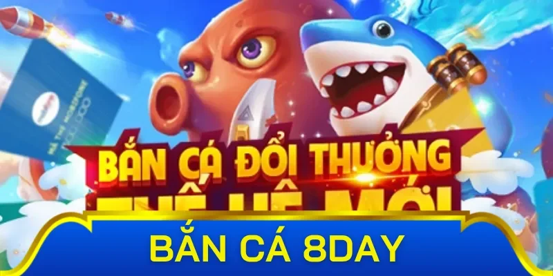 Top 2 tựa game bắn cá 8Day ăn khách nhất