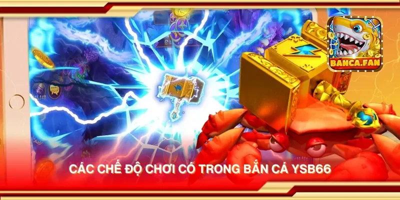 Các chế độ chơi có trong bắn cá ysb66