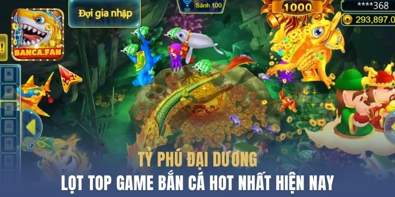 Tỷ Phú Đại Dương lọt top game bắn cá hot nhất hiện nay